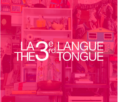 La Troisième Langue / The Third Tongue | VIRTUAL TOUR