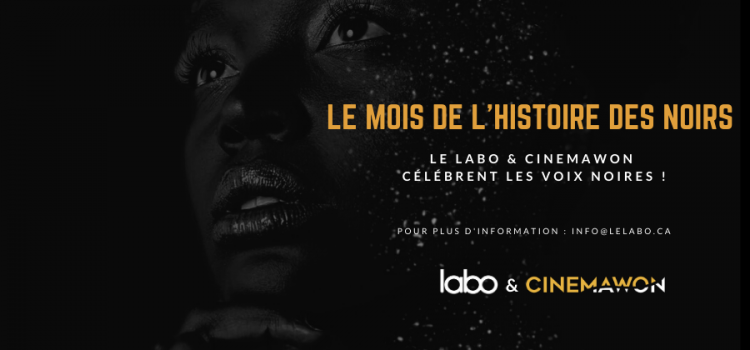 LE LABO & CINEMAWON, CÉLÈBRENT LES VOIX NOIRES !