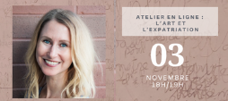 ATELIER EN LIGNE : L’ART ET L’EXPATRIATION AVEC MARIA LEGAULT. ATELIER EN LIGNE : L’ART ET L’EXPATRIATION AVEC MARIA LEGAULT.
