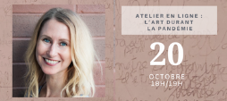 ATELIER EN LIGNE : L’ ART DURANT LA PANDÉMIE AVEC MARIA LEGAULT. ATELIER EN LIGNE : L’ ART DURANT LA PANDÉMIE AVEC MARIA LEGAULT.